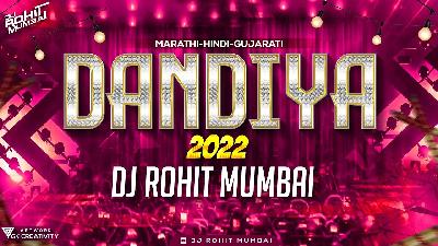 Dandiya  2022 Marathi Hindi Gujarati - DJ Rohit Mumbai UT